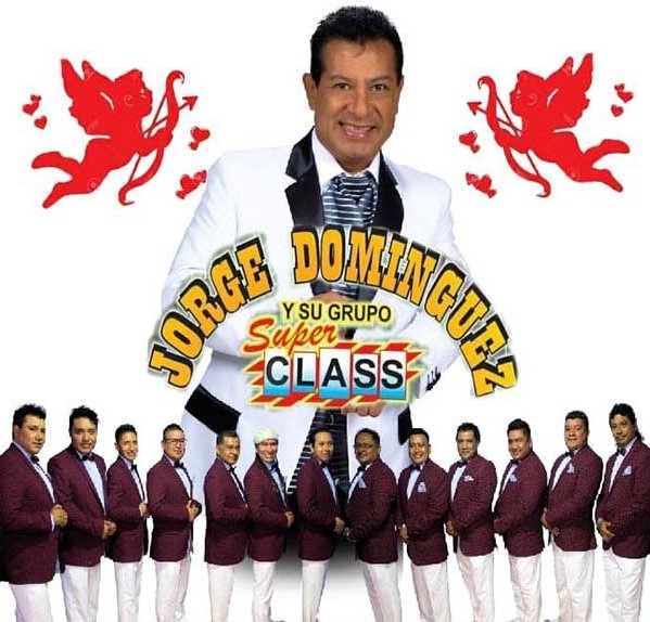 Jorge Domínguez y su grupo Super Class representantes musicales. Contacto, informes y contrataciones
