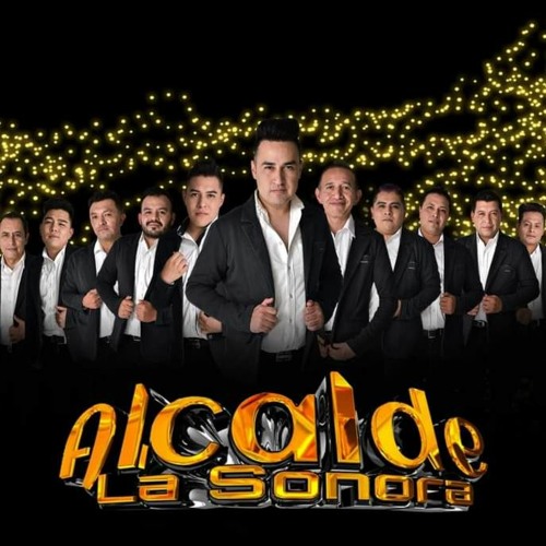 Alcalde La Sonora representantes musicales. Contacto, informes y contrataciones